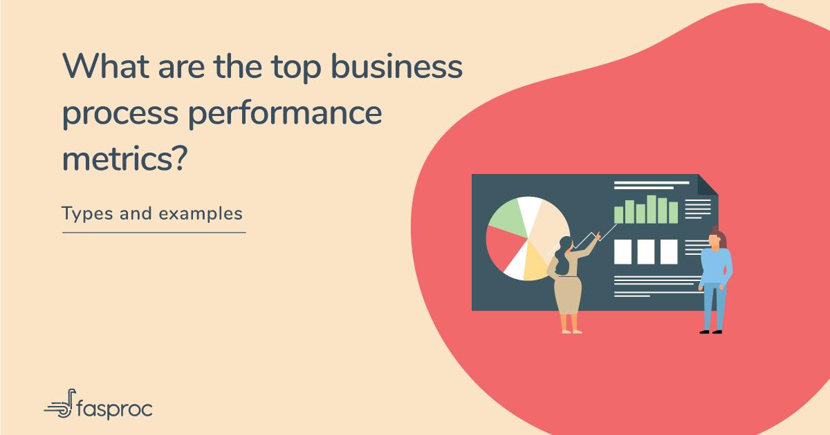 What are the top business process performance metrics?